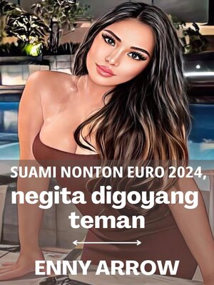 cover image of Suami Nonton Euro 2024, Negita Digoyang Teman